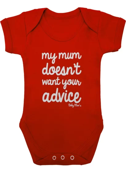 My mum doesn't want your advice funny baby grow Red bodysuit